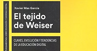 El tejido de Weiser; Claves, evolución y tendencias de la educación digital